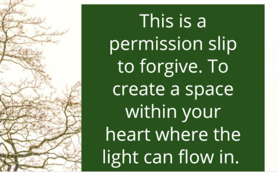 Permission to forgive.