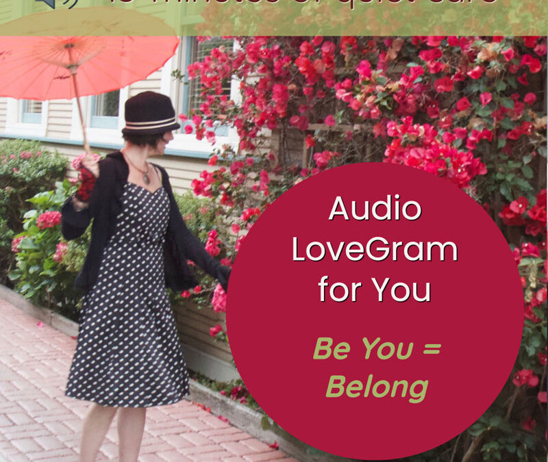 LoveGram: Being YOU = Belonging