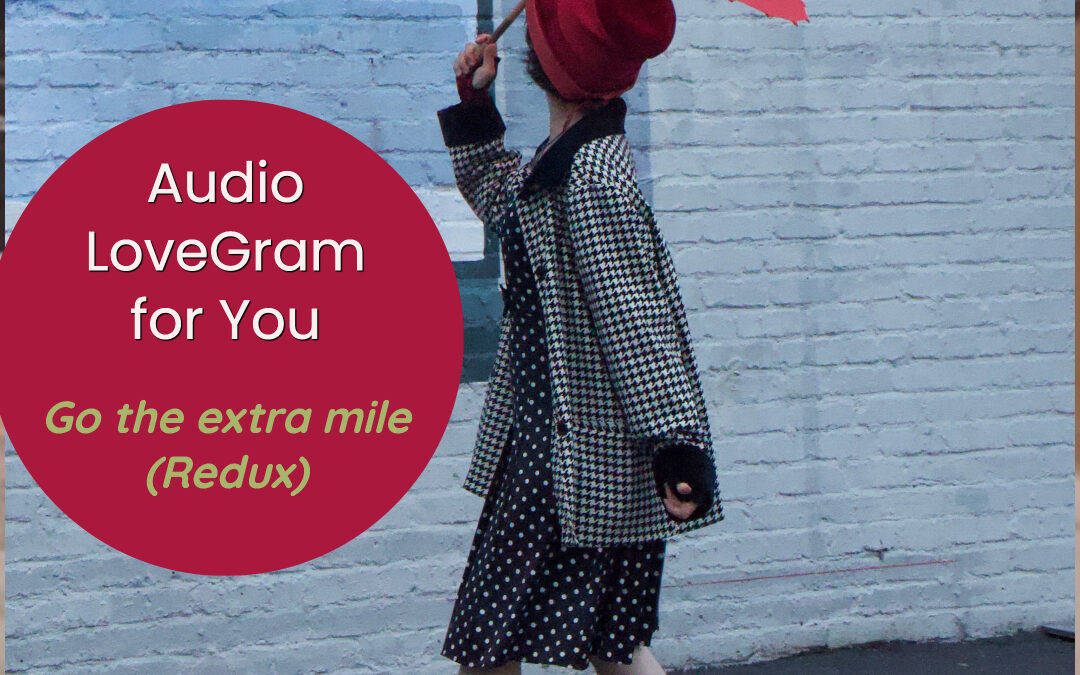 LoveGram: Go the Extra Mile (Redux)