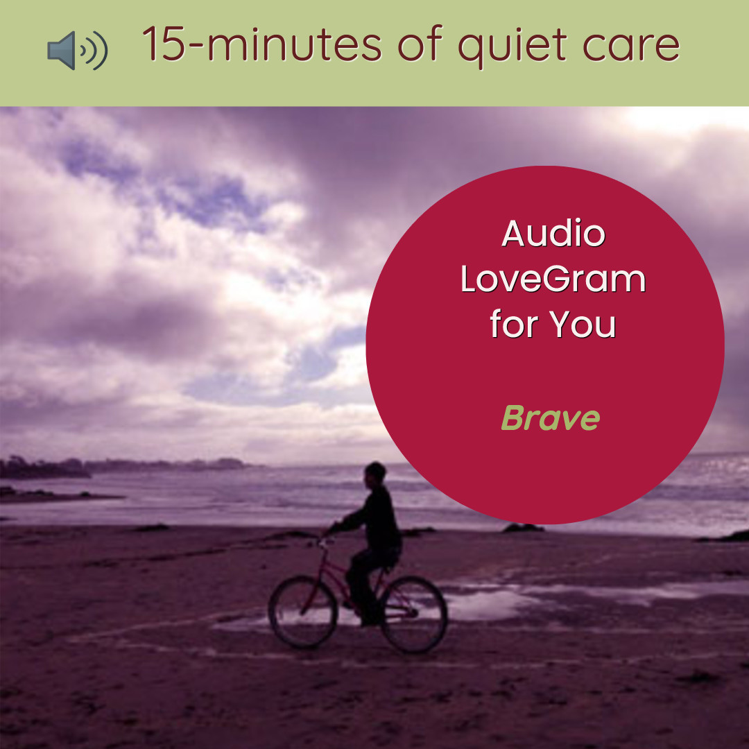 Sunday LoveGram: Brave