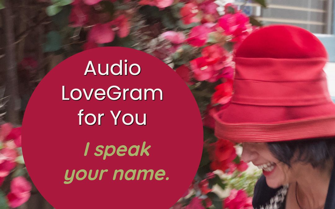 {LoveGram} I speak your name